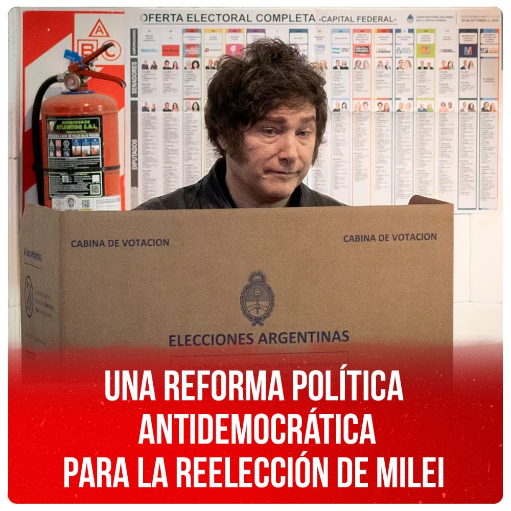 Una reforma política antidemocrática para la reelección de Milei