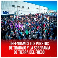 Defendamos los puestos de trabajo y la soberanía de Tierra del Fuego
