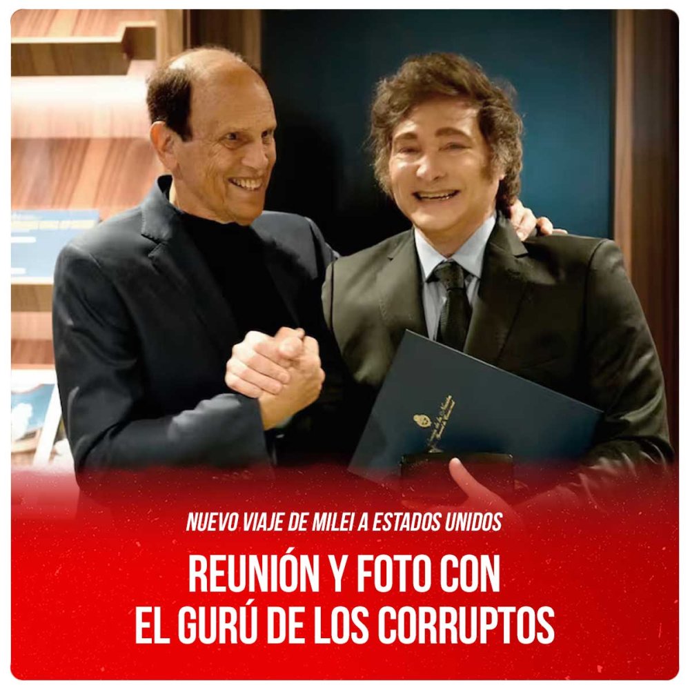 Nuevo viaje de Milei a Estados Unidos / Reunión y foto con el gurú de los corruptos