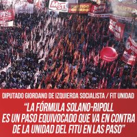 Diputado Giordano (Izquierda Socialista): “La fórmula Solano-Ripoll es un paso equivocado que va en contra de la unidad del FITU en las PASO”