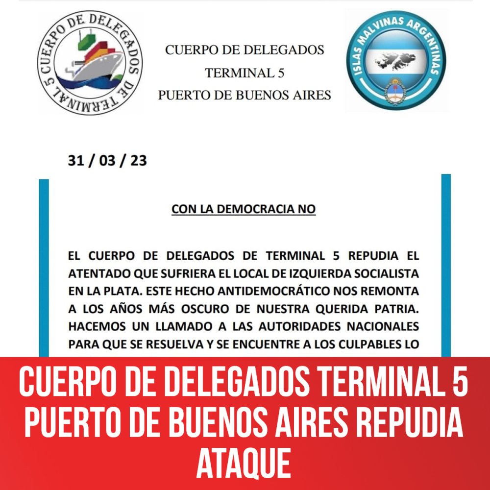 Cuerpo de delegados terminal 5 Puerto de Buenos Aires repudia ataque