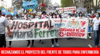Rechazamos el proyecto del Frente de Todos para enfermería