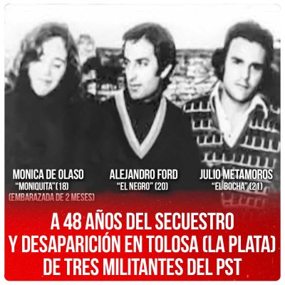 A 48 años del secuestro y desaparición en Tolosa (La Plata) de tres militantes del PST