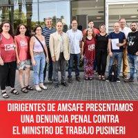 Dirigentes de AMSAFE presentamos una denuncia penal contra el Ministro de Trabajo Pusineri