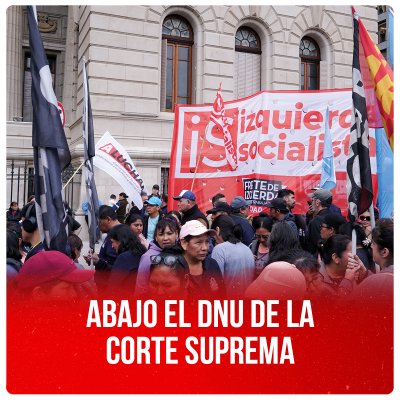 Abajo el DNU de la Corte Suprema