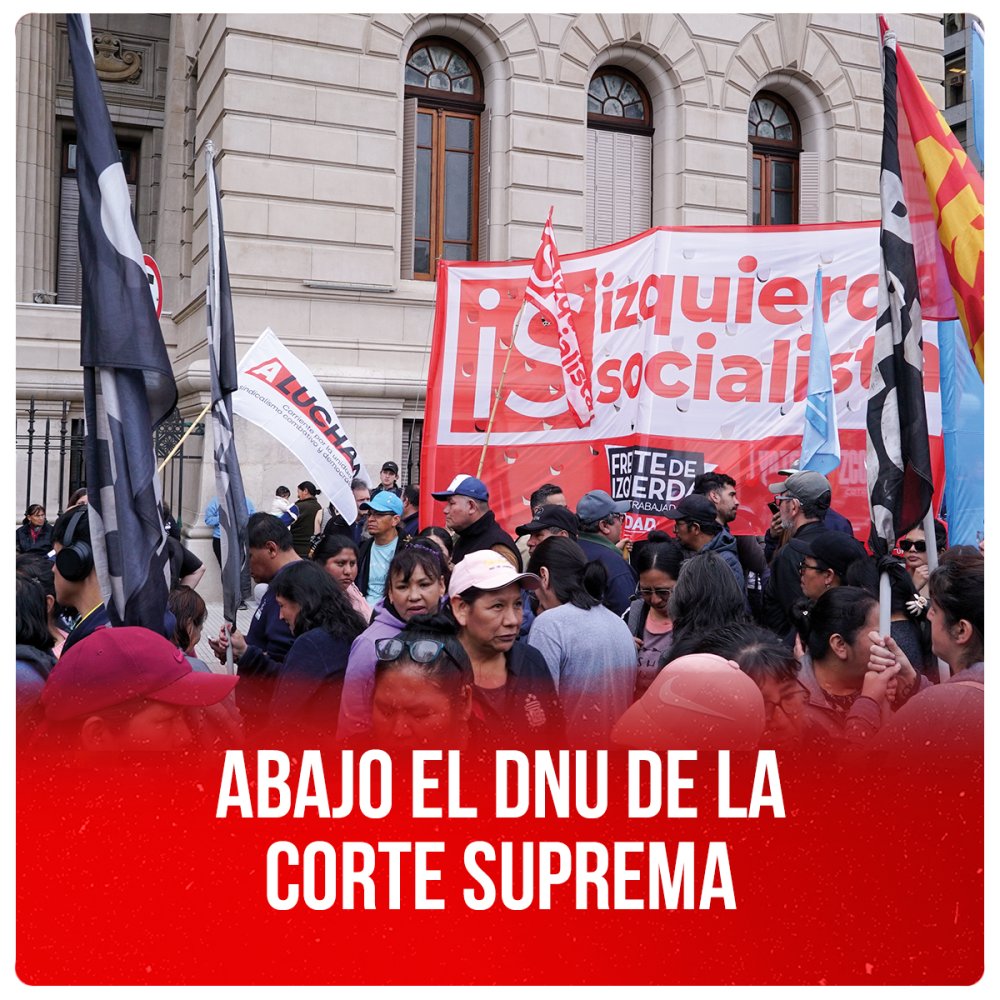 Abajo el DNU de la Corte Suprema