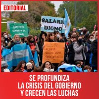 Se profundiza la crisis del gobierno y crecen las luchas