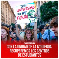 Elecciones UBA / Con la unidad de la izquierda recuperemos los centros de estudiantes