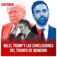 Milei, Trump y las conclusiones del triunfo de Mamdani