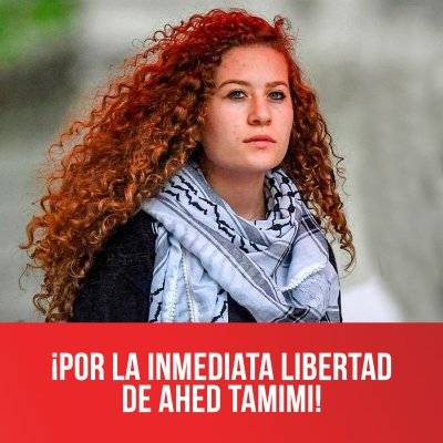 ¡Por la inmediata libertad de Ahed Tamimi!