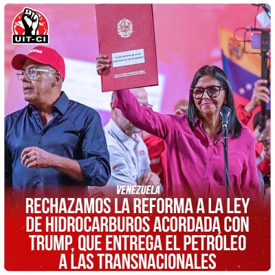 Venezuela / Rechazamos la reforma a la Ley de Hidrocarburos acordada con Trump, que entrega el petróleo a las transnacionales