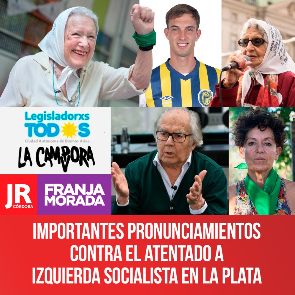 Importantes pronunciamientos contra el atentado a Izquierda Socialista En La Plata