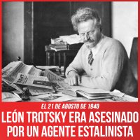 El 21 de agosto de 1940 / León Trotsky era asesinado por un agente estalinista