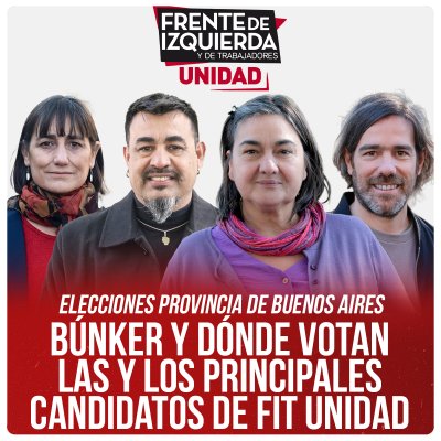 Elecciones Provincia de Buenos Aires / Búnker y dónde votan las y los principales candidatos de FIT Unidad