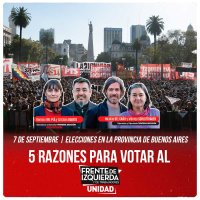 7 de Septiembre | Elecciones en la provincia de Buenos Aires / 5 Razones para votar al Frente de Izquierda y de Trabajadores Unidad