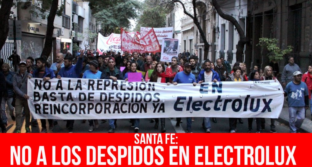 Santa Fe: No a los despidos en Electrolux