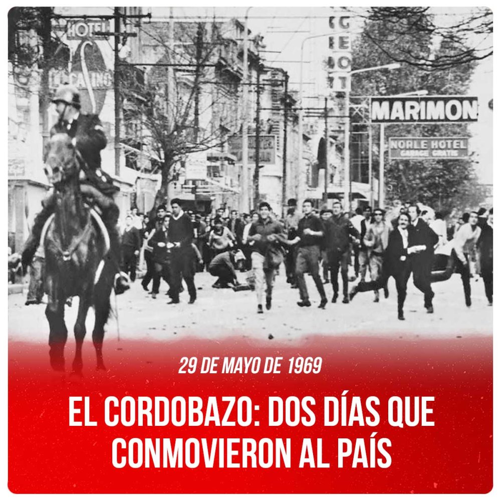 29 de mayo de 1969 / El Cordobazo: dos días que conmovieron al país