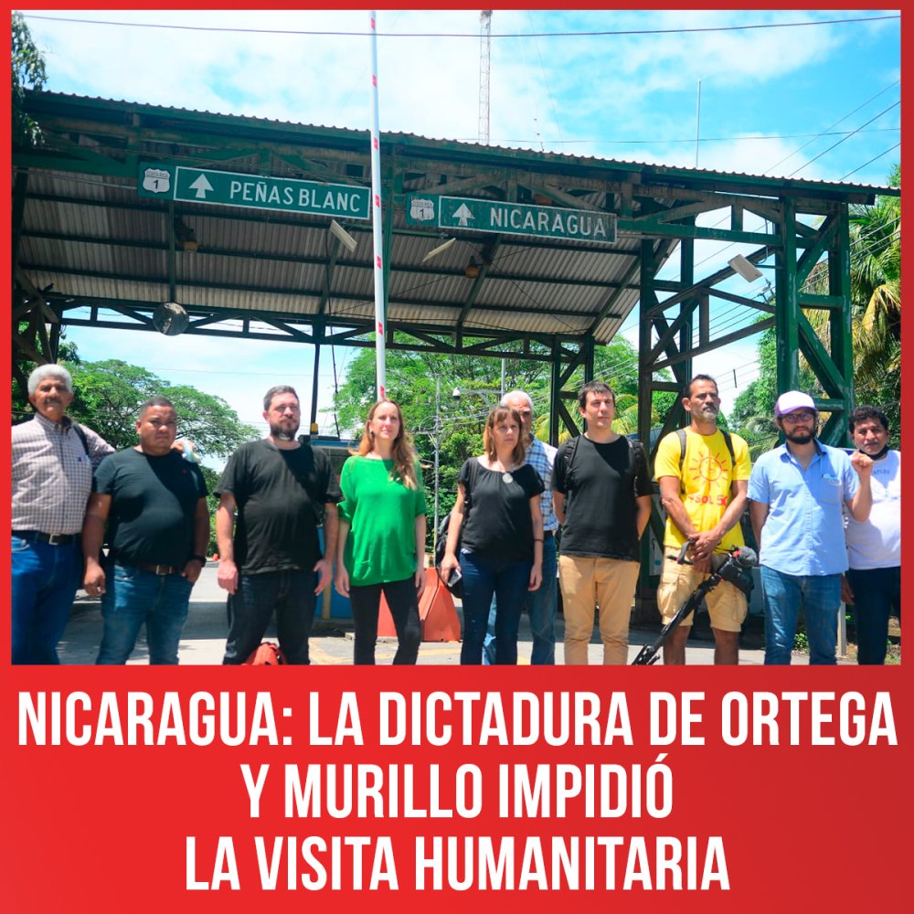 Nicaragua: la dictadura de Ortega y Murillo impidió la visita humanitaria