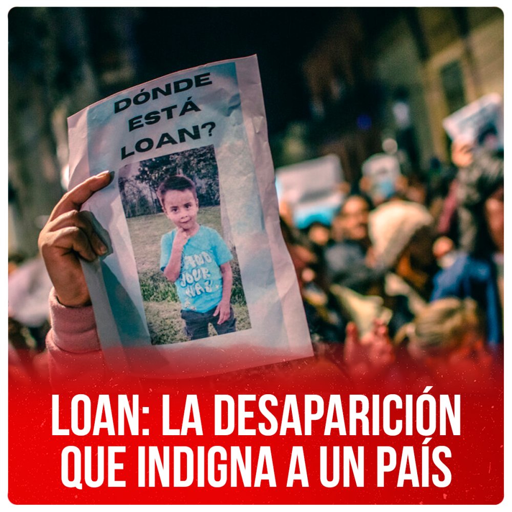 Loan: la desaparición que indigna a un país