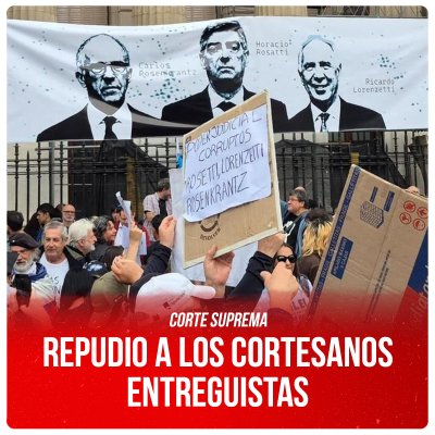 Corte Suprema / Repudio a los cortesanos entreguistas