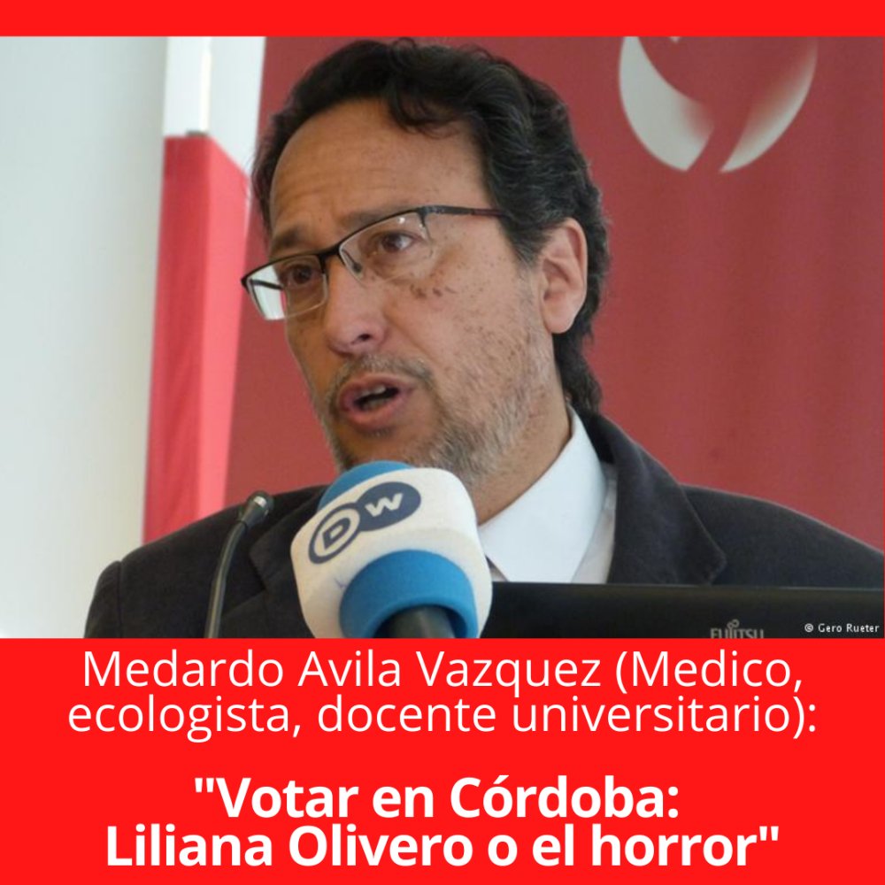 Medardo Avila Vazquez: &quot;Votar en Córdoba: Liliana Olivero o el Terror&quot;