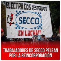 Trabajadores de Secco pelean por la reincorporación