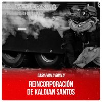 Caso Pablo Grillo / Reincorporación de Kaloian Santos