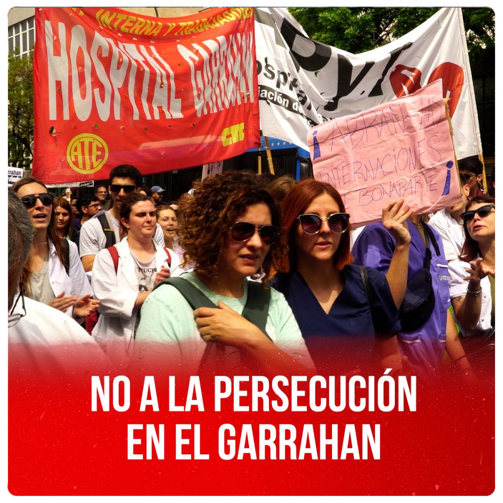 No a la persecución en el Garrahan