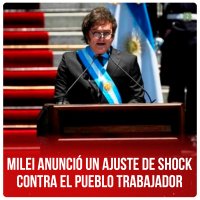 Milei anunció un ajuste de shock contra el pueblo trabajador