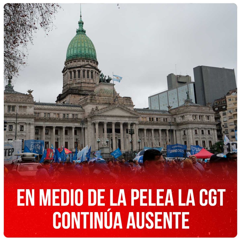 En medio de la pelea la CGT continúa ausente