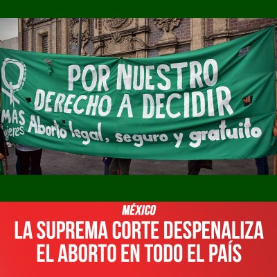 México / La Suprema Corte despenaliza el aborto en todo el país