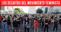 Los desafíos del movimiento feminista