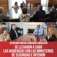 Atentado contra Izquierda Socialista / Se llevaron a cabo las audiencias con los Ministerios de Seguridad e Interior