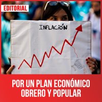 Por un plan económico obrero y popular