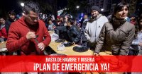 Basta de hambre y miseria: ¡Plan de emergencia ya!