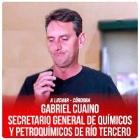 A Luchar - Córdoba / Gabriel Cuaino, secretario general de Químicos y Petroquímicos de Río Tercero