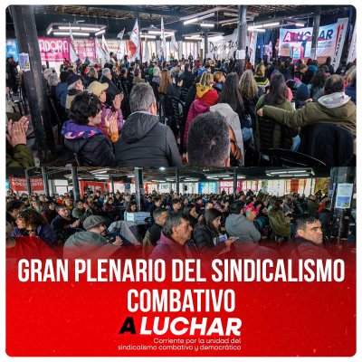 Gran Plenario del Sindicalismo Combativo A Luchar
