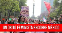 Un grito feminista recorre México