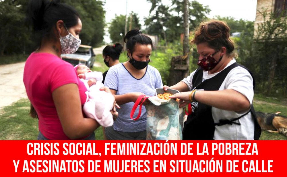 Crisis social, feminización de la pobreza y asesinatos de mujeres en situación de calle