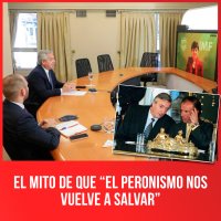 El mito de que “el peronismo nos vuelve a salvar”