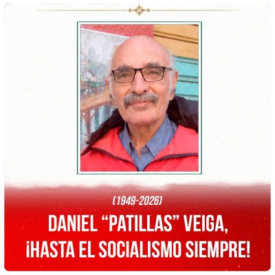 (1949-2026) Daniel “Patillas” Veiga, ¡Hasta el Socialismo siempre!