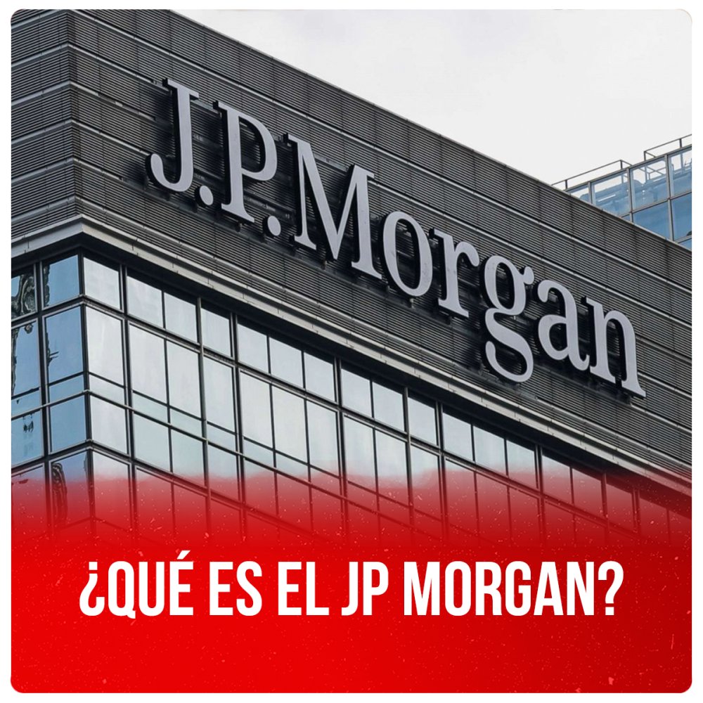 ¿Qué es el JP Morgan?