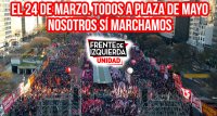 Frente de Izquierda: El 24 de Marzo. Todos a Plaza de Mayo / Nosotros SÍ marchamos