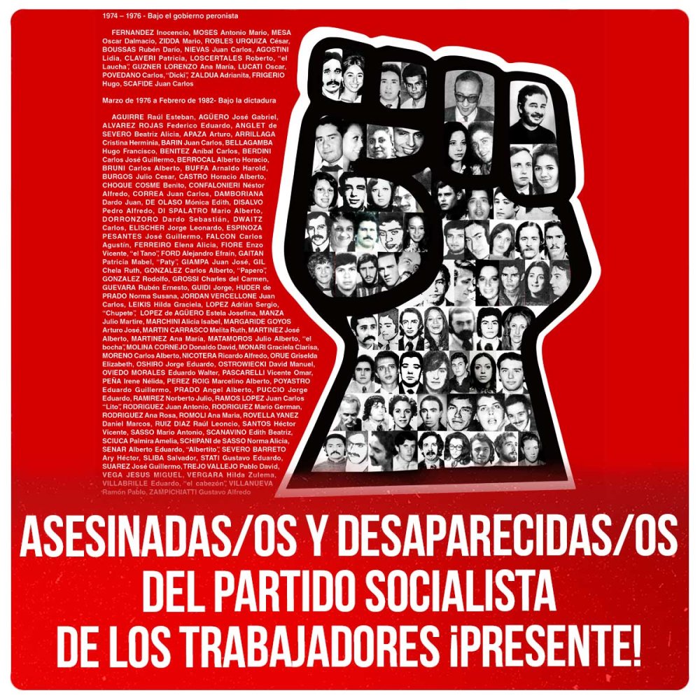 Asesinadas/os y desaparecidas/os del Partido Socialista de los Trabajadores ¡Presente!