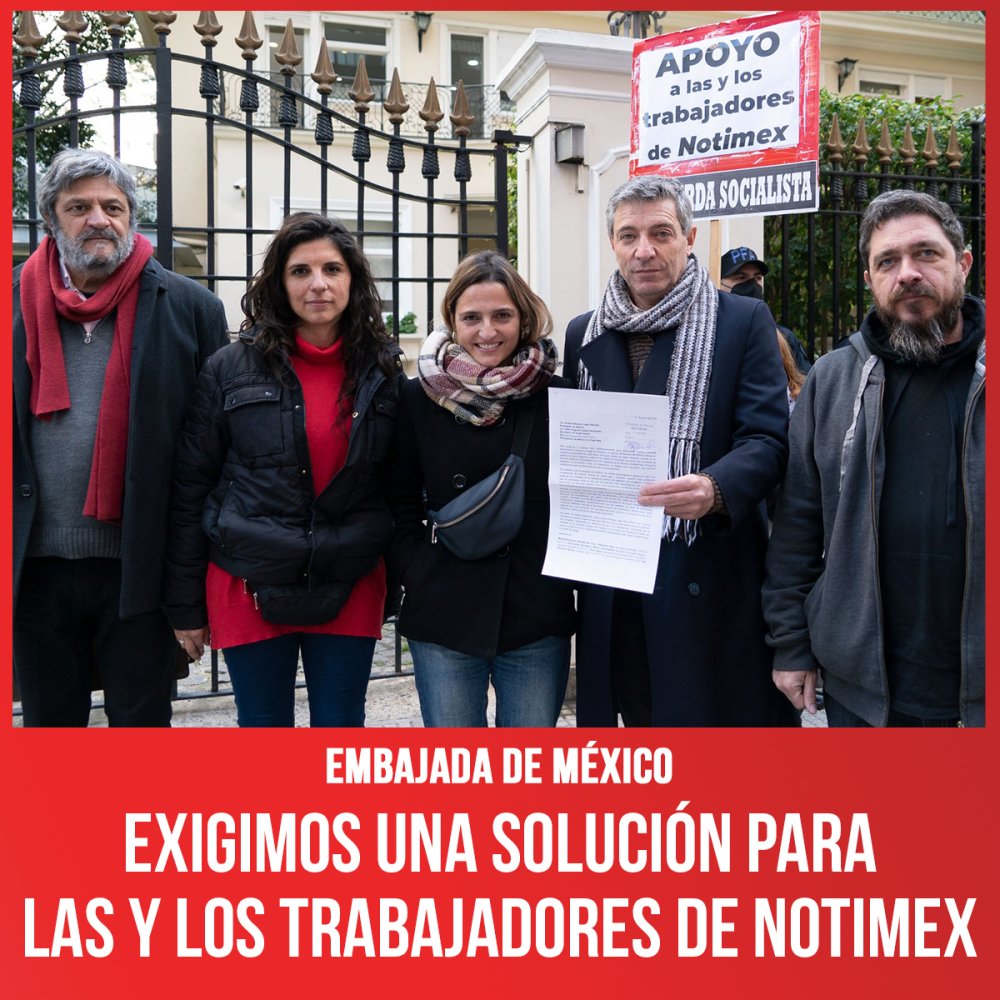 Embajada de México / Exigimos una solución para las y los trabajadores de NOTIMEX