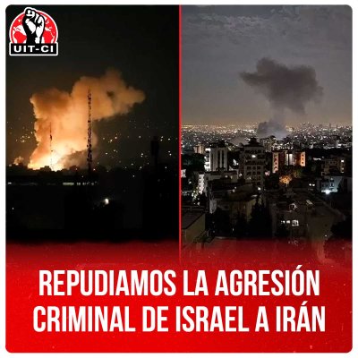 Repudiamos la agresión criminal de Israel a Irán
