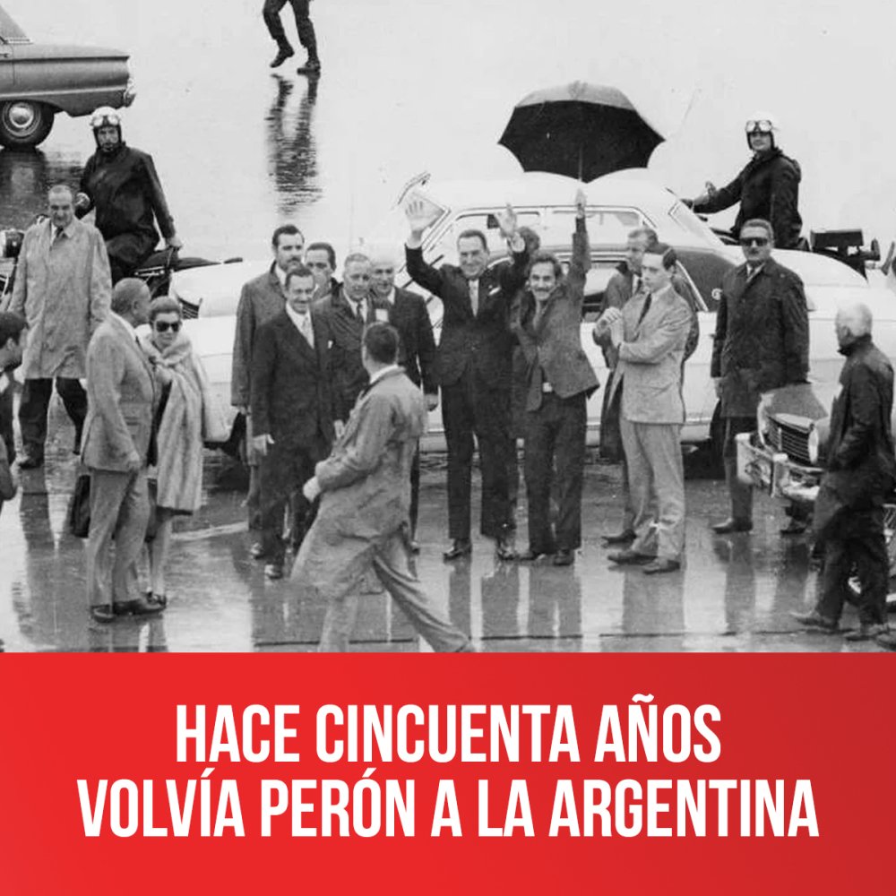Hace cincuenta años volvía Perón a la Argentina