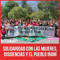 Solidaridad con las mujeres, disidencias y el pueblo iraní