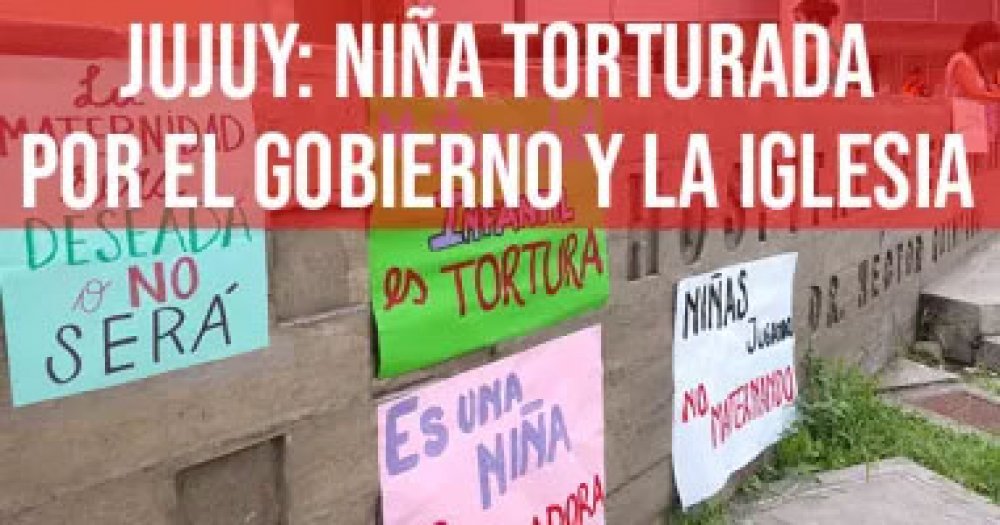 Jujuy: niña torturada por el gobierno y la Iglesia