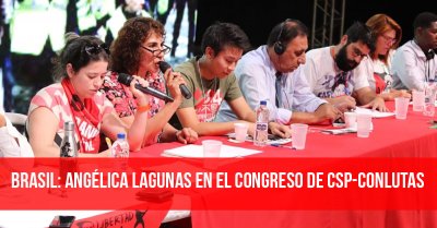Brasil: Angélica Lagunas en el Congreso de CSP-Conlutas